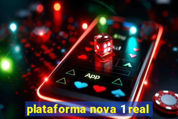 plataforma nova 1 real